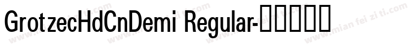 GrotzecHdCnDemi Regular字体转换